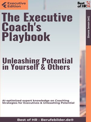 cover image of The Executive Coach's Playbook – Unleashing Potential in Yourself & Others